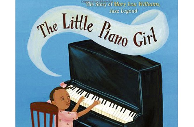 "The Little Piano Girl: The Story of Mary Williams, Jazz Legend" (book cover above) will be discussed by author Ann Ingalls at the Missouri River Regional Library on Wednesday evening.