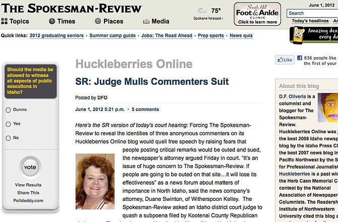 The Spokesman-Review's blog, Huckleberries Online, (screenshot above) is providing coverage of the lawsuit filed by a Republican political leader in northern Idaho, who is seeking the identities of three individuals who commented anonymously about her on the blog.