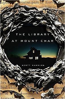 "The Library at Mount Char" by Scott Hawkins