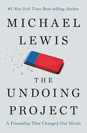"The Undoing Project" by Michael Lewis