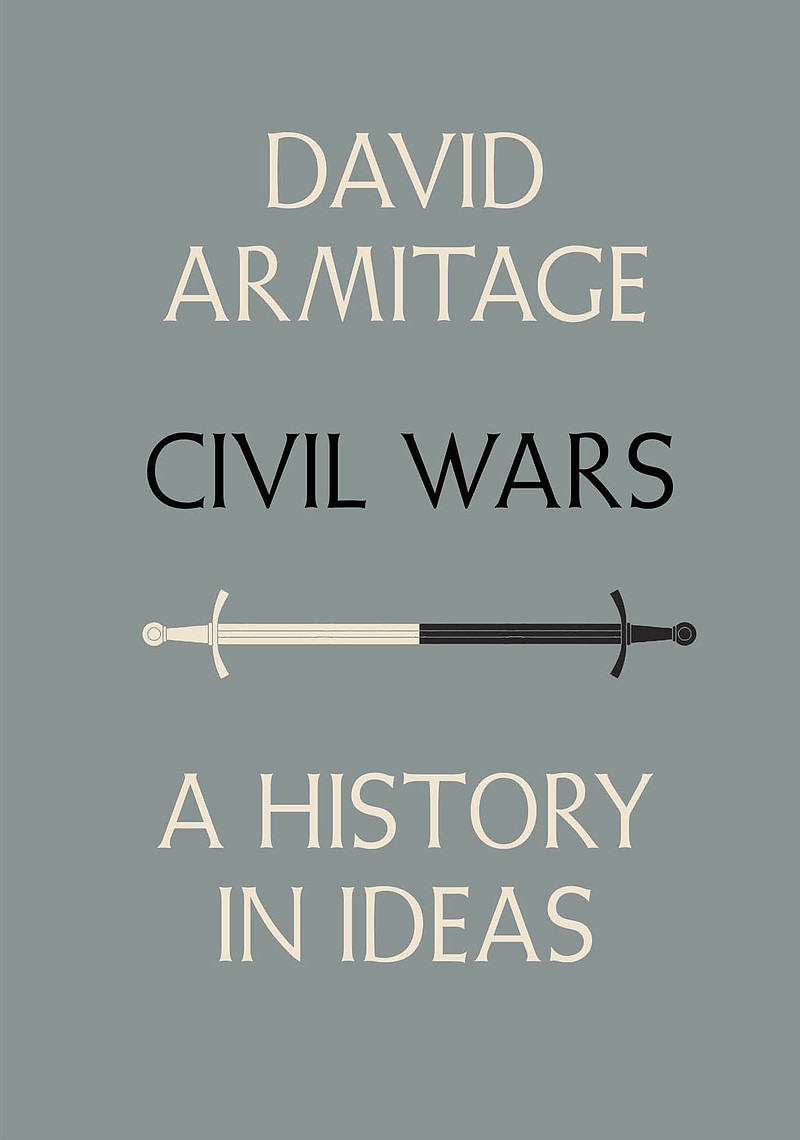 "Civil Wars: A History in Ideas" by David Armitage