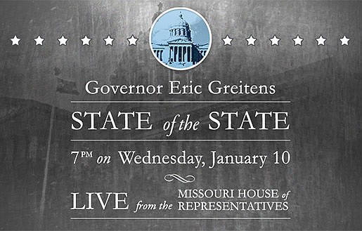 Missouri Gov. Eric Greitens will deliver the 2018 State of the State Address at 7 p.m. on Wednesday, Jan. 10. The annual message to the General Assembly will be held in the House of Representatives Chamber at the Missouri State Capitol. A live-stream of the message will be available at mo.gov. (Missouri Office of Administration graphic)