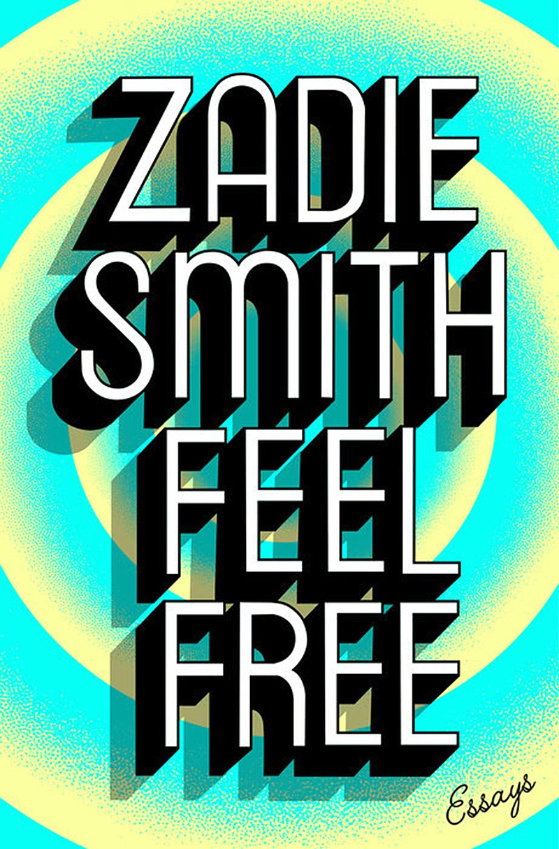 "FEEL FREE: Essays" by Zadie Smith (Penguin Random House) 