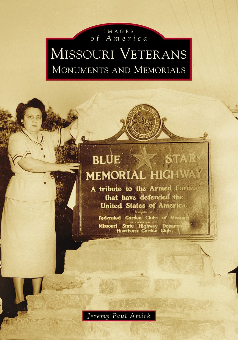 <p>“Images of America: Missouri Veterans Monuments and Memorials,” a 126-page paperback by Russellville author Jeremy Amick, retails for $21.99 and will be released March 5.</p>