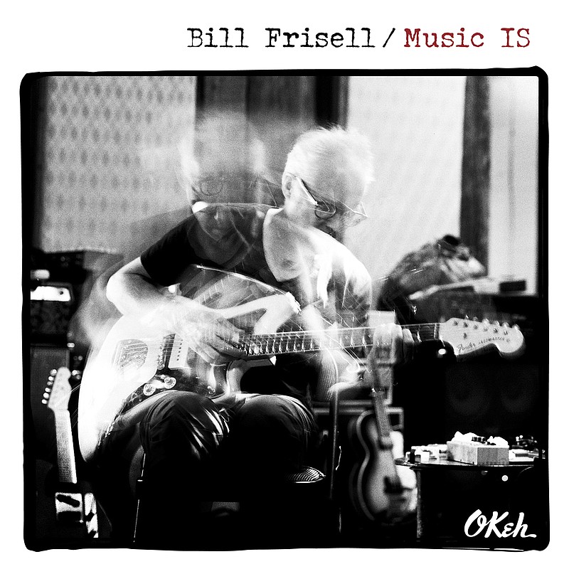 This cover image released by OKeh/Sony Music Masterworks shows "Music IS," a release by Bill Frisell. (OKeh/Sony Music Masterworks via AP)