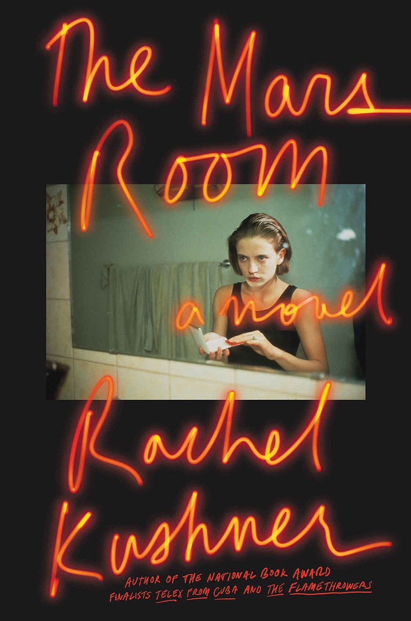 "The Mars Room" by Rachel Kushner (Scribner) 