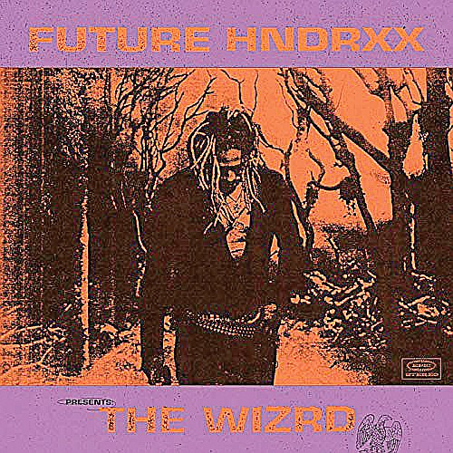 Future, "Future Hndrxx Presents: The WIZRD" (Epic)
