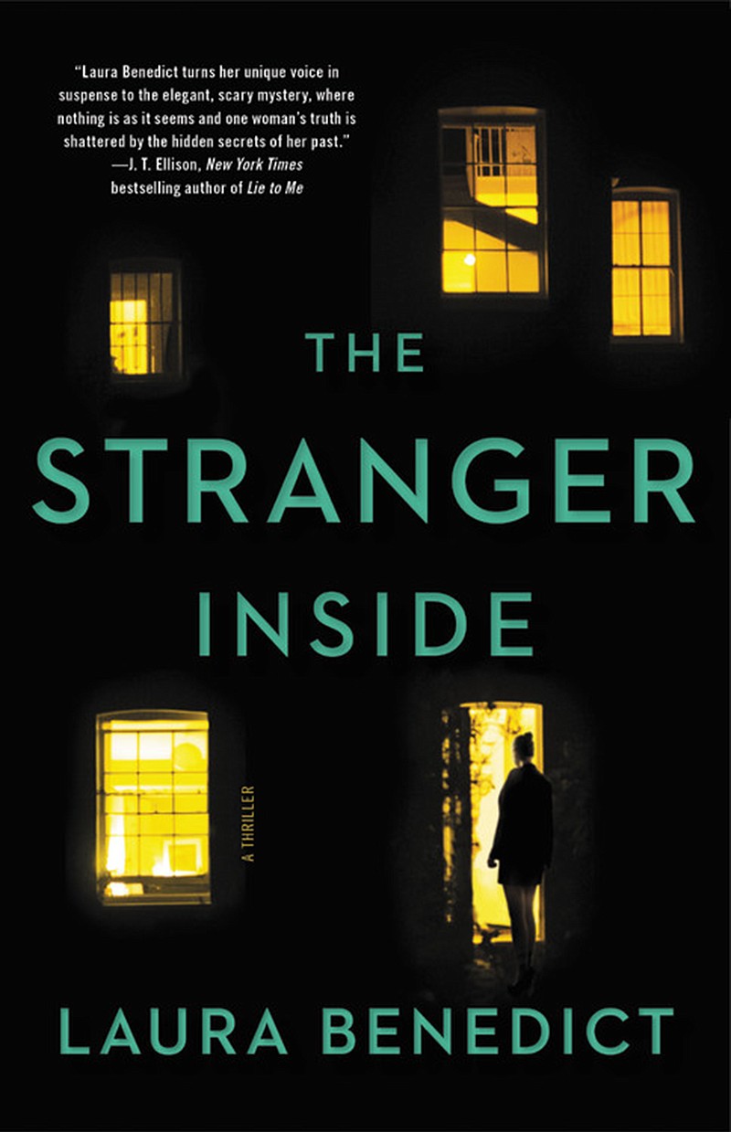 "The Stranger Inside" by Laura Benedict (Mulholland Books) 