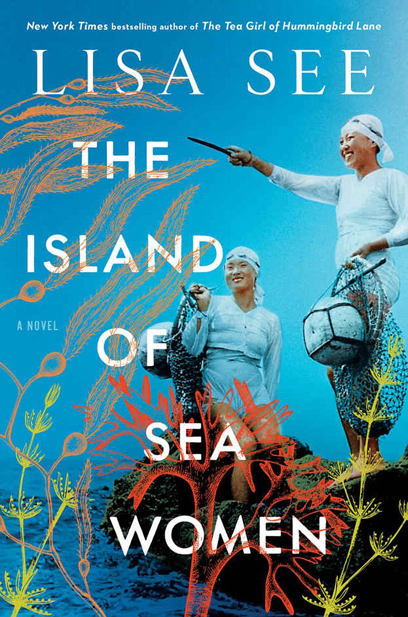 "The Island of Sea Women: A Novel" by Lisa See (Scribner)