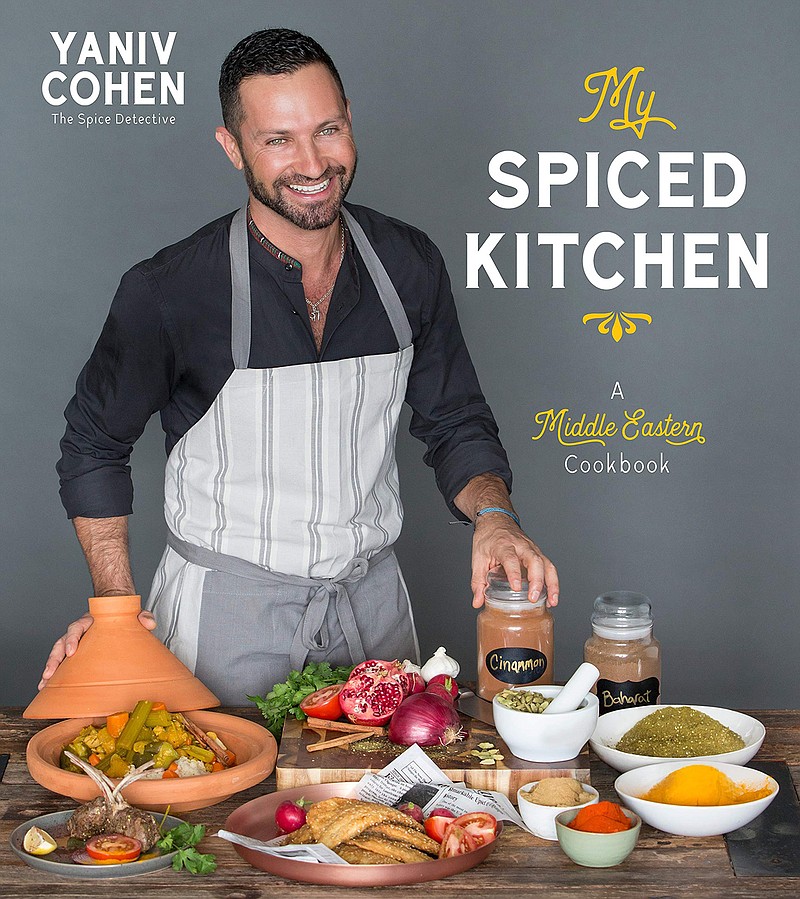 Yaniv Cohen's "My Spiced Kitchen: A Middle Eastern Cookbook." (Page Street Publishing/Amazon/TNS)