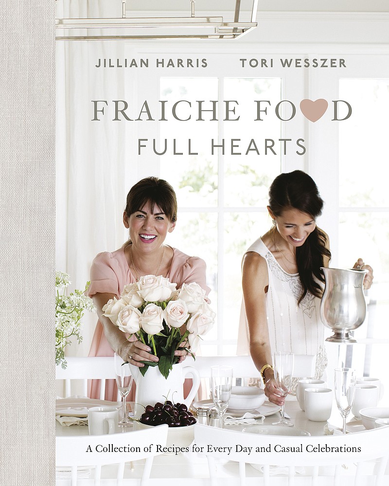 "Fraiche Food, Full Hearts" by Jillian Harris and Tori Wesszer. (Penguin Random House/TNS)