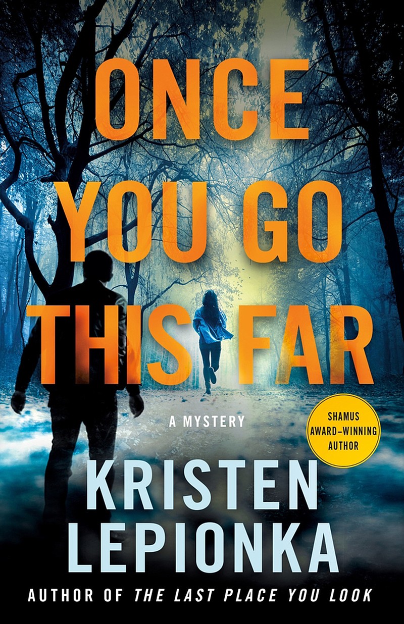 "Once You Go This Far" by Kristen Lepionka. (Macmillan/TNS)
