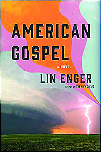 American Gospel by Lin Enger; University of Minnesota Press (248 pages, $24.95)