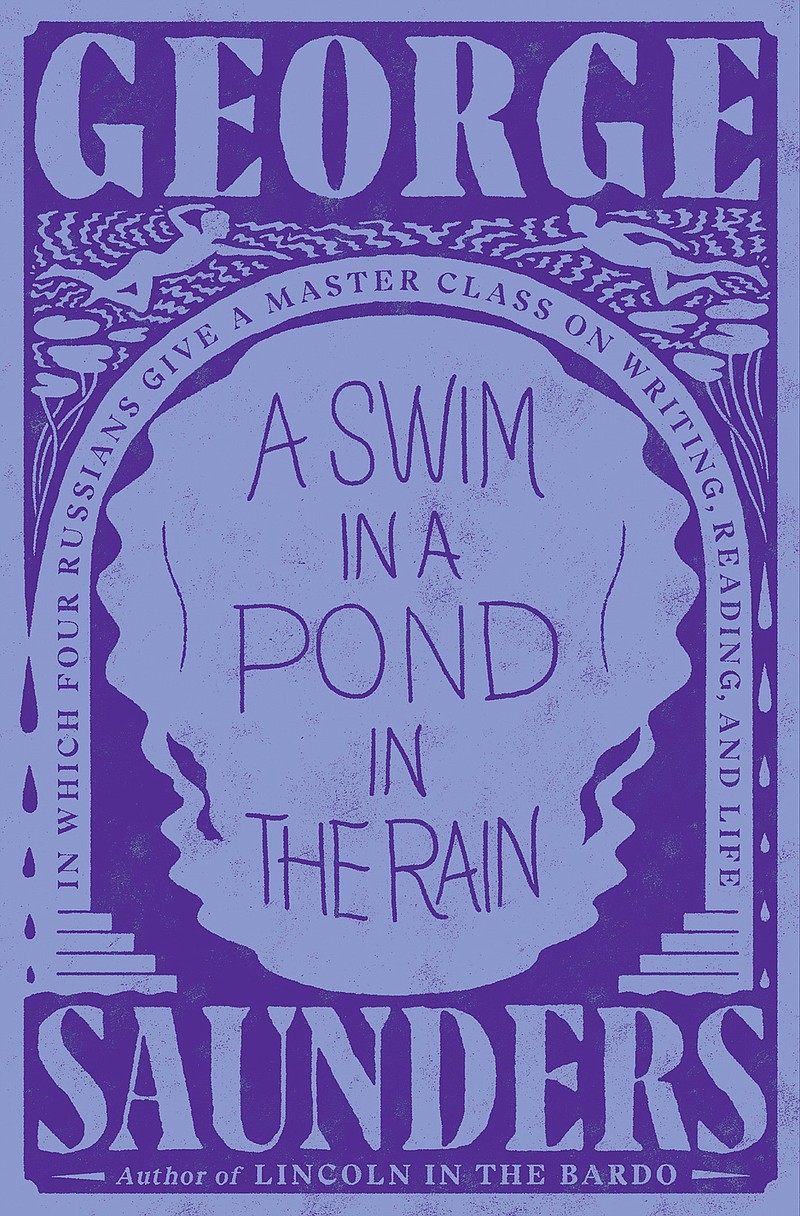 This cover image released by Random House shows "A Swim in a Pond in the Rain" by George Saunders. (Random House via AP)