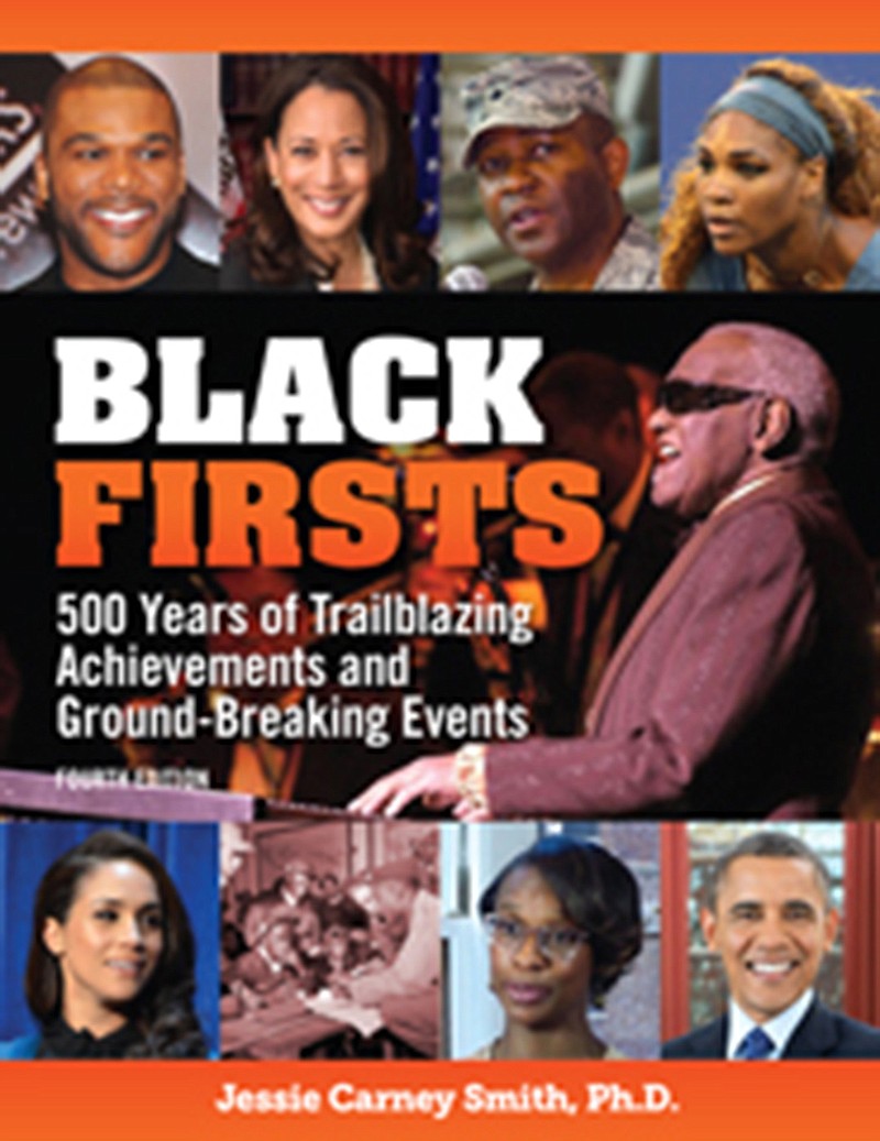 'Black Firsts: 500 Years of Trailblazing Achievements and Ground-Breaking Events' by Jessie Carney Smith Ph.D. (Visible Ink Press/TNS)