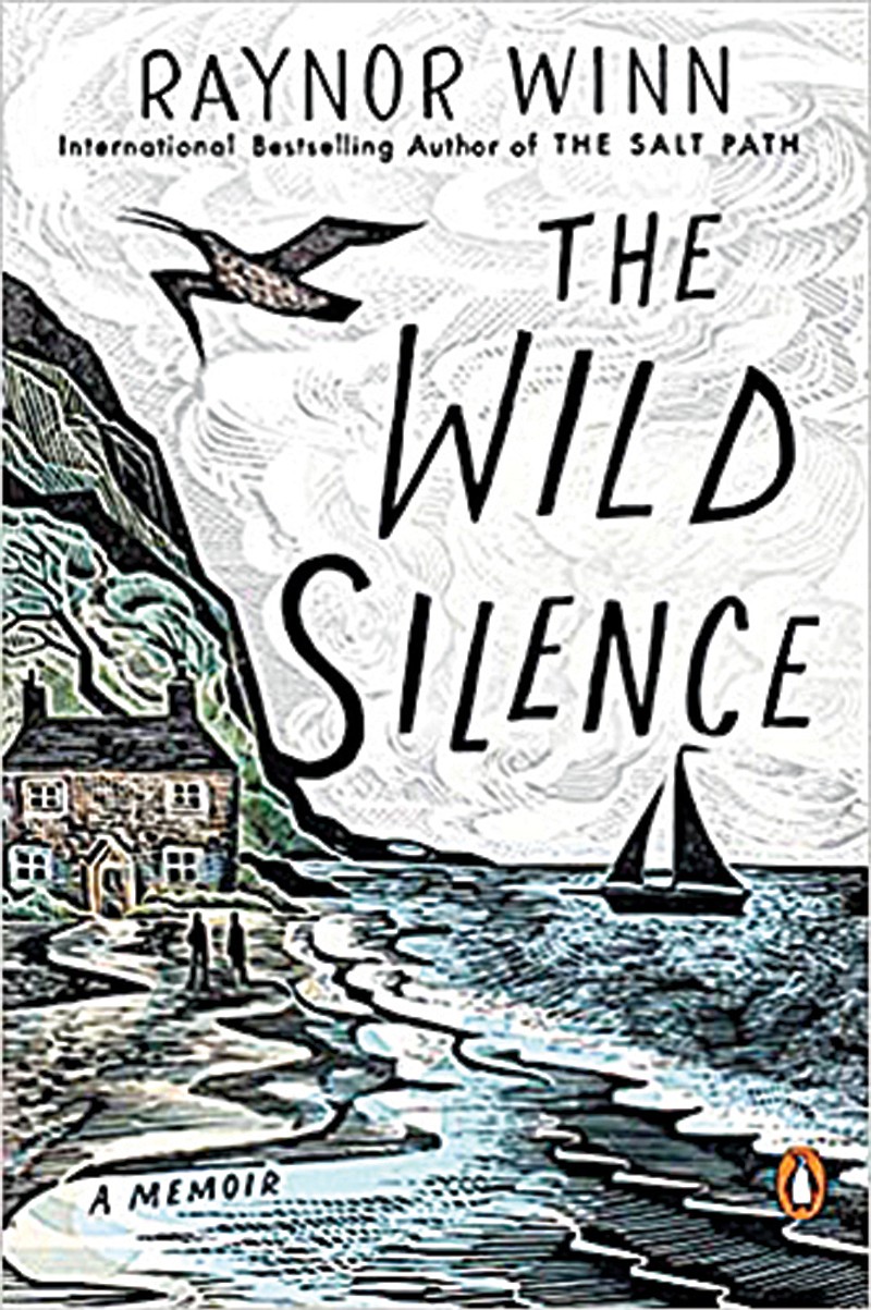 The Wild Silence
by Raynor Winn; Penguin Books (288 pages, $17)