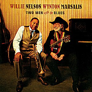 Willie Nelson and Wynton Marsalis, Two Men With The Blues