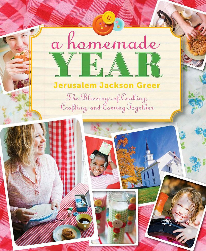 A Homemade Year: The Blessings of Cooking, Crafting and Coming Together