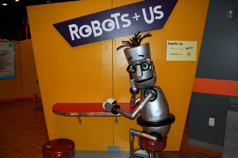 MUSEUM OF DISCOVERY 500 President Clinton Ave. “Robots + Us,” through Jan. 26. Hours: 9 a.m.-5 p.m. Tuesday-Saturday, 1-5 p.m. Sunday. Admission: $10, children 1-12 $8. museumofdiscovery.org or (501) 396-7050. 