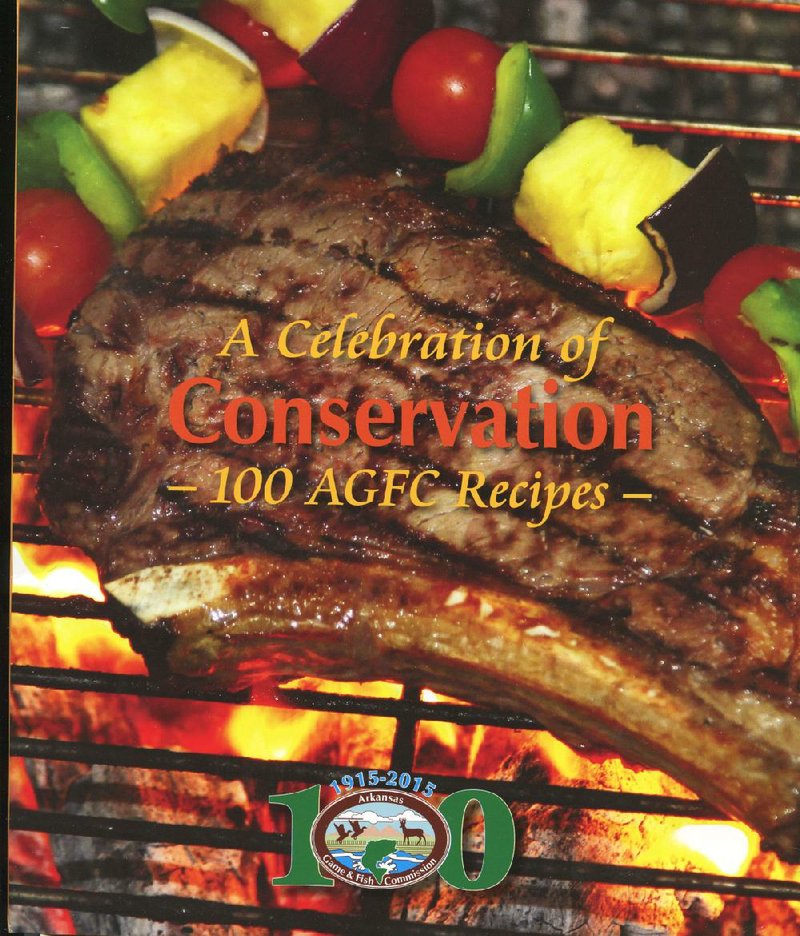 A Celebration of Conservation: 100 AGFC Recipes