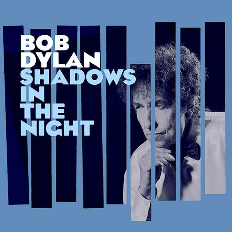Shadows in the Night
by Bob Dylan