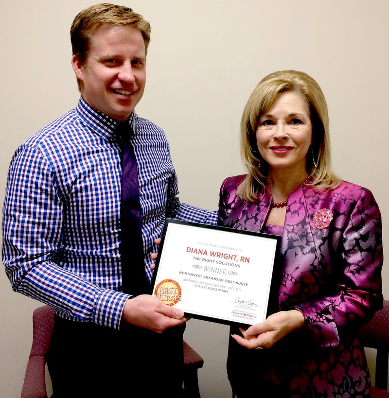 Derek Oxford/Northwest Arkansas Democrat-Gazette Diana Wright was named &#8220;Northwest Arkansas Democrat-Gazette&#8217;s&#8221; Best Nurse for 2015. Taylor Faught, chief executive officer of The Right Solutions, presents the award to Wright.