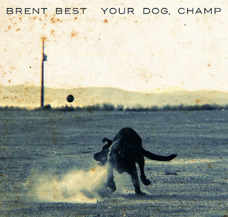 Brent Best, "Your Dog, Champ"