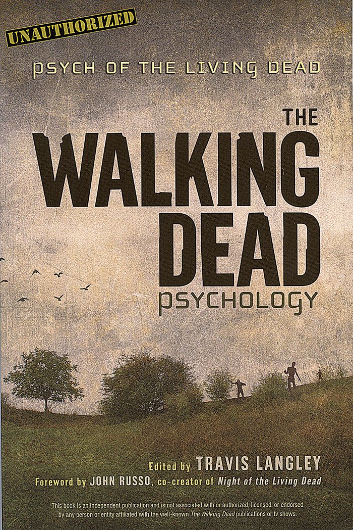 The Walking Dead Psychology: Psych of the Living Dead