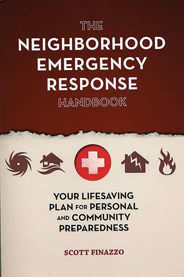 The Neighborhood Emergency Response Handbook by Scott Finazzo