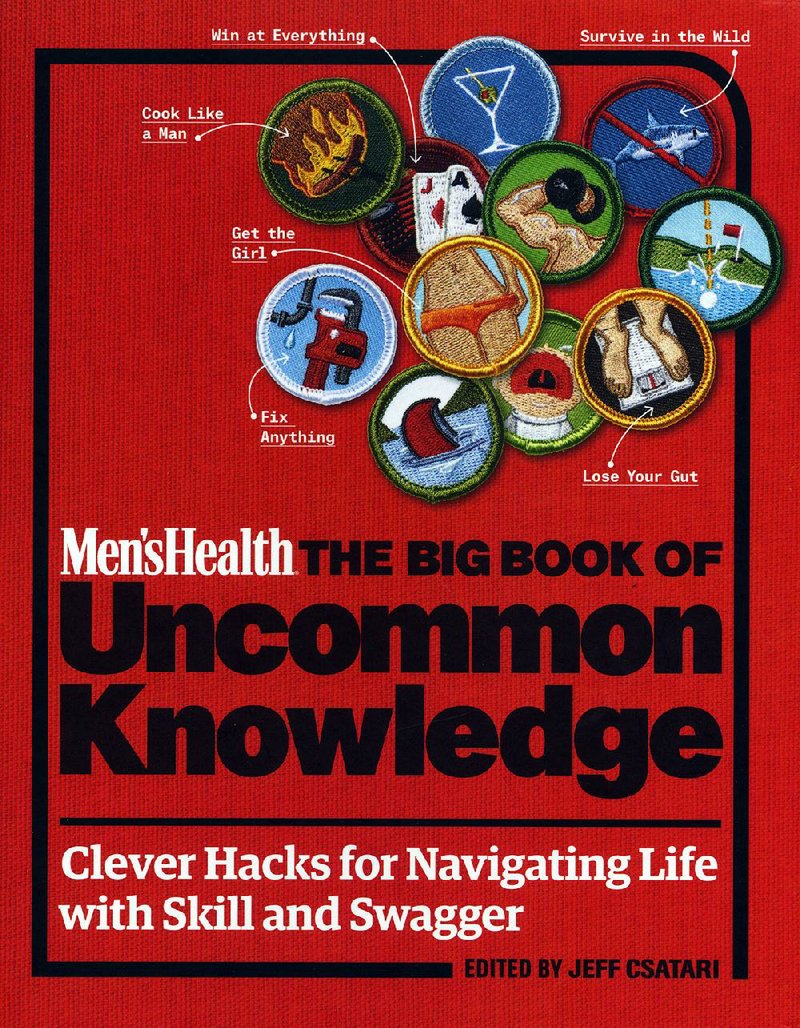 Men's Health, The Big Book of Uncommon Knowledge, Clever Hacks for Navigating Life with Skill and Swagger
