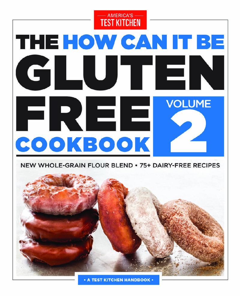 The How Can It Be Gluten-Free Cookbook Volume 2, from America’s Test Kitchen