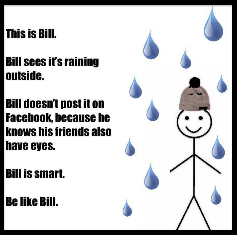 While he has nearly 1.5 million “likes” on Facebook, not everyone loves Be Like Bill.