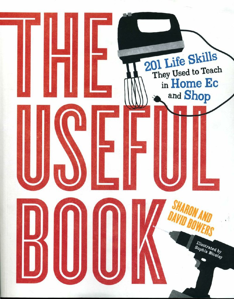 Book cover for "The Useful Book: 201 Life Skills They Used to Teach in Home Ec and Shop" by Sharon and David Bowers
