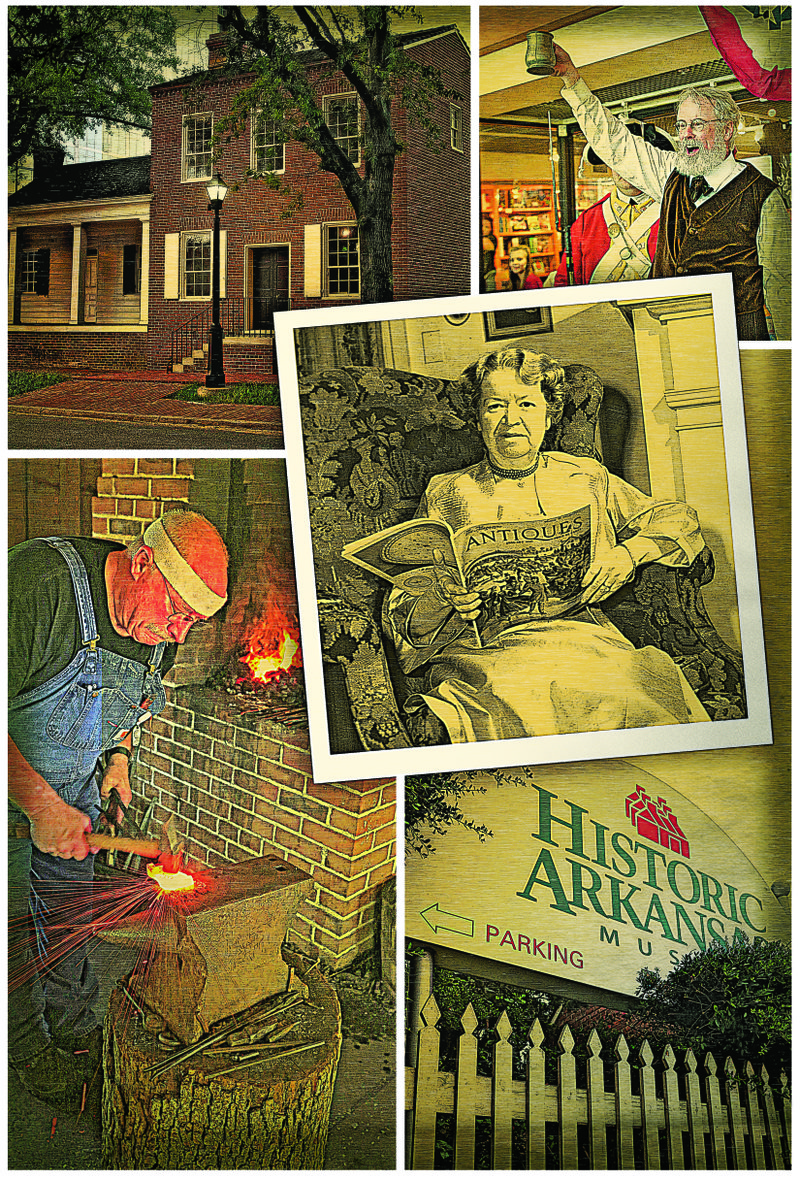 Louise Watkins Loughborough (center) beat the bushes, pounded the pavement, lobbied legislators and convinced the Works Progress Administration to help her preserve a half-block of Arkansas history that is now the Historic Arkansas Museum (lower right). Clockwise from top left: The reconstructed 1823 William Woodruff Print Shop, replicated with historically accurate building materials; Bill Worthen, retiring at the end of the year after 44 years as the museum’s executive director, toasts independence fl anked by “Redcoats” at the museum’s 2013 Frontier Fourth; and master blacksmith Lin Rhea hammers on a forge-heated ax head at the museum in 2014.