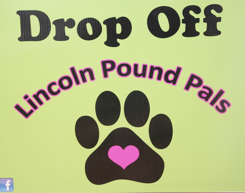 This sign will help identify places that people can donate to Lincoln Pound Pals. In-kind donations will help at the city pound and monetary donations will help the volunteer group pay its share of costs to use the Washington County animal shelter.