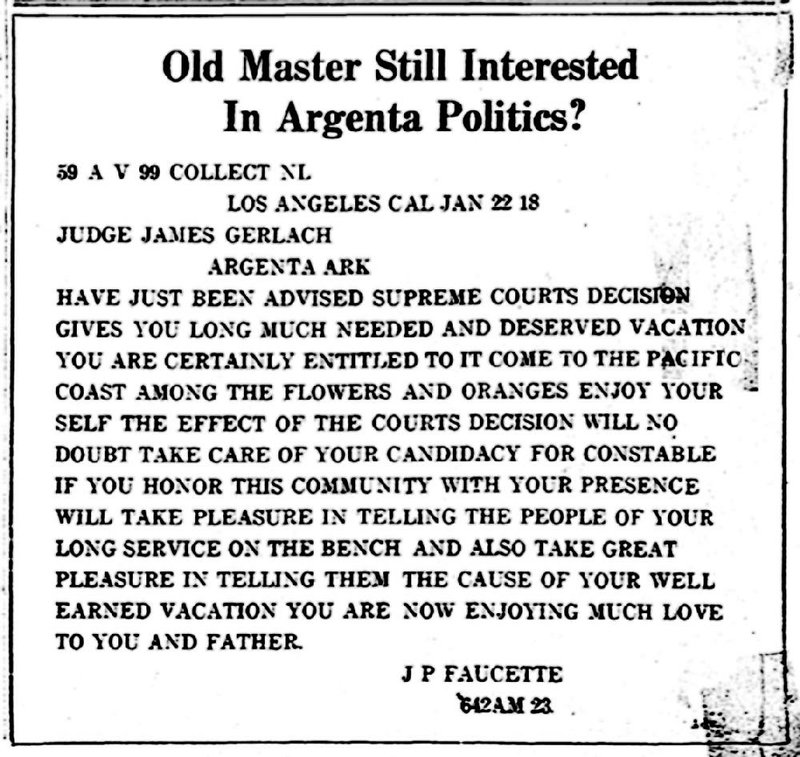 The Jan. 24, 1918, Arkansas Gazette published this copy of the telegram former Mayor J.P. Faucette sent, collect, to James Gerlach, for delivery at night.