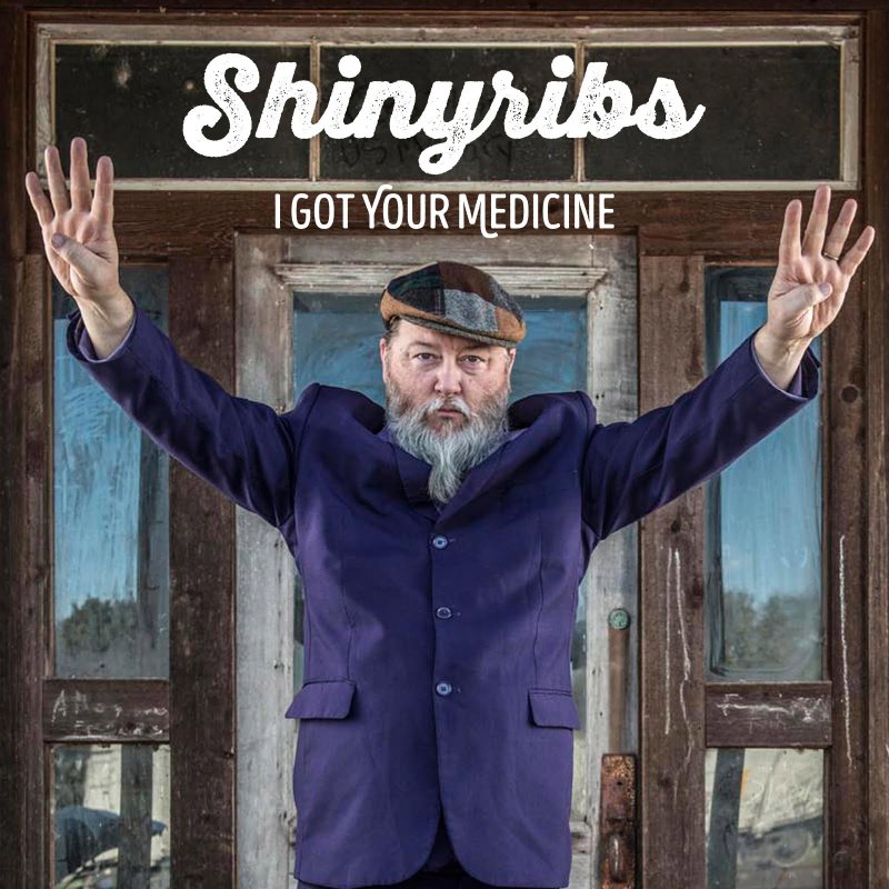 Shinyribs I Got Your Medicine