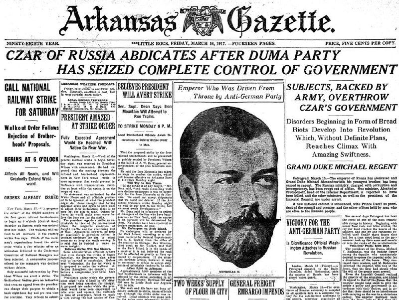 Front page of the March 16, 1917 Arkansas Gazette for Old News reflects the overthrow of the Romanovs in Russia and the U.S. edging toward declaring war against Germany.
