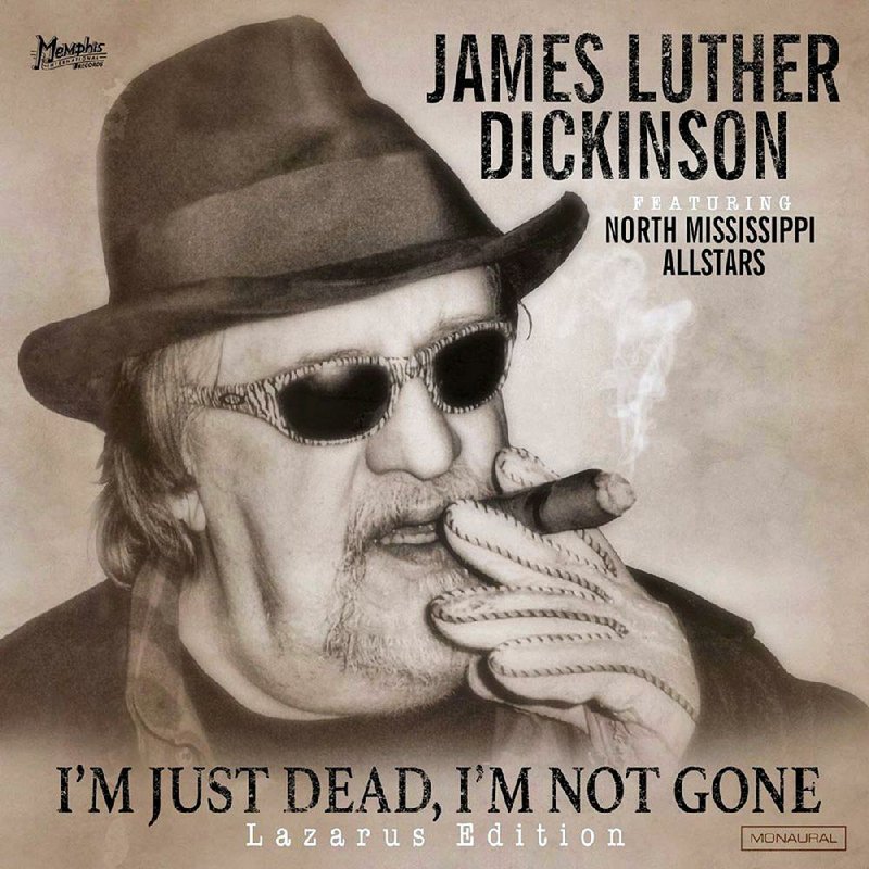 Album cover for James Luther Dickinson's "I’m Just Dead, I’m Not Gone"