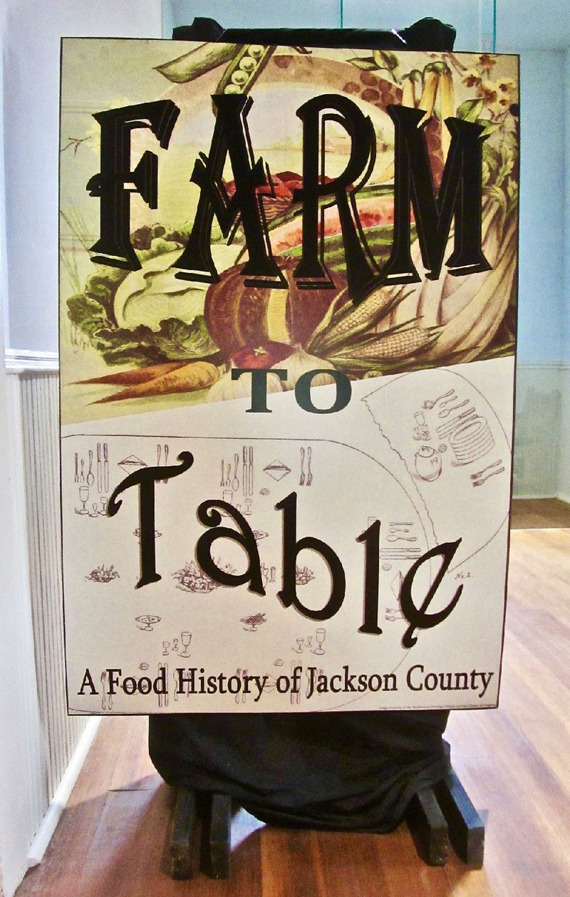 “Farm to Table,” at Jacksonport State Park, is a temporary exhibit about cooking and dining in Jackson County and elsewhere in Arkansas.  