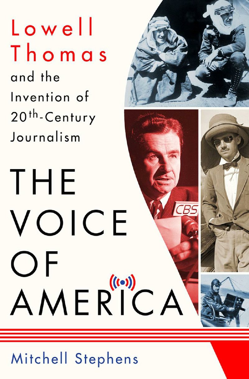 Book cover for Mitchell Stephens’ "The Voice of America: Lowell Thomas and the Invention of 20th-Century Journalism"