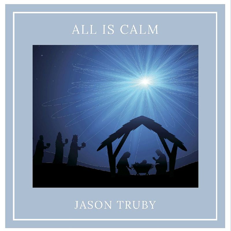 Album cover for Jason Truby's "All Is Calm"