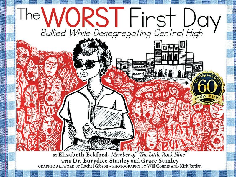 Here is the cover of a new book, The Worst First Day: Bullied While Desegregating Central High, written by Elizabeth Eckford of Little Rock with Eurydice Stanley and Grace Stanley of Pensacola, Fla., and with illustrations by Rachel Gibson, a senior at Harding University. 