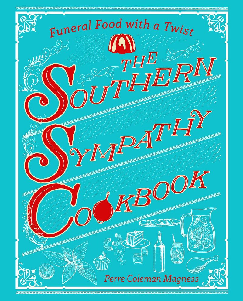 Reading Nook The Southern Sympathy Cookbook Funeral Food With a Twist