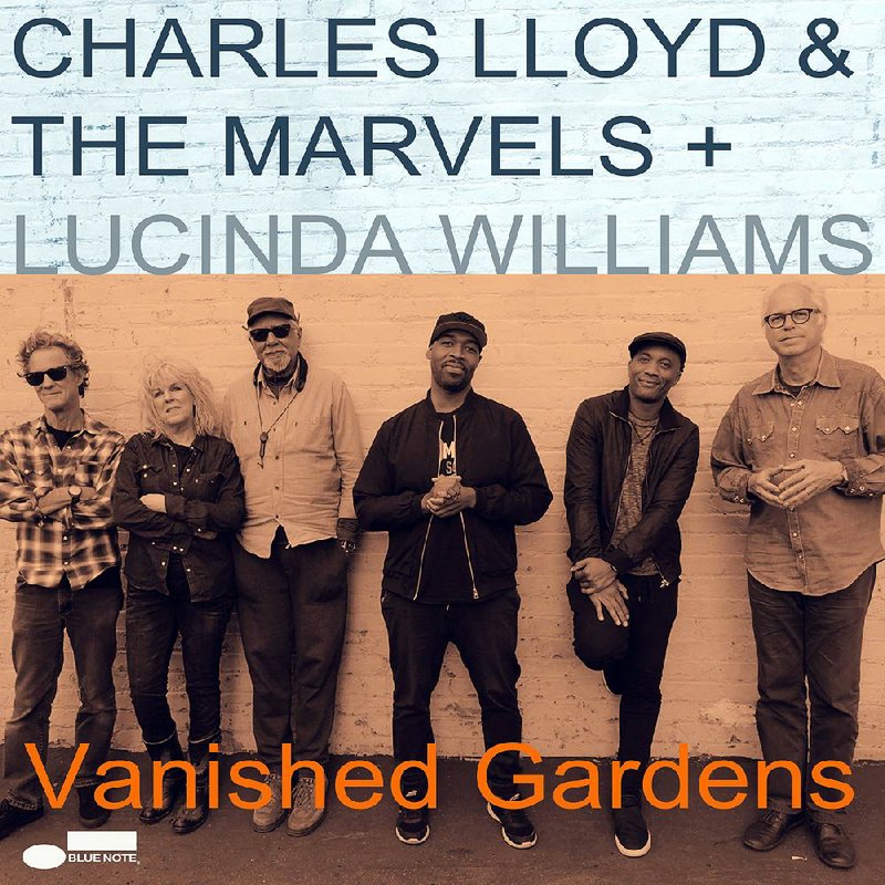 Charles Lloyd and Lucinda Williams
"Vanished Gardens"
cover art
2018