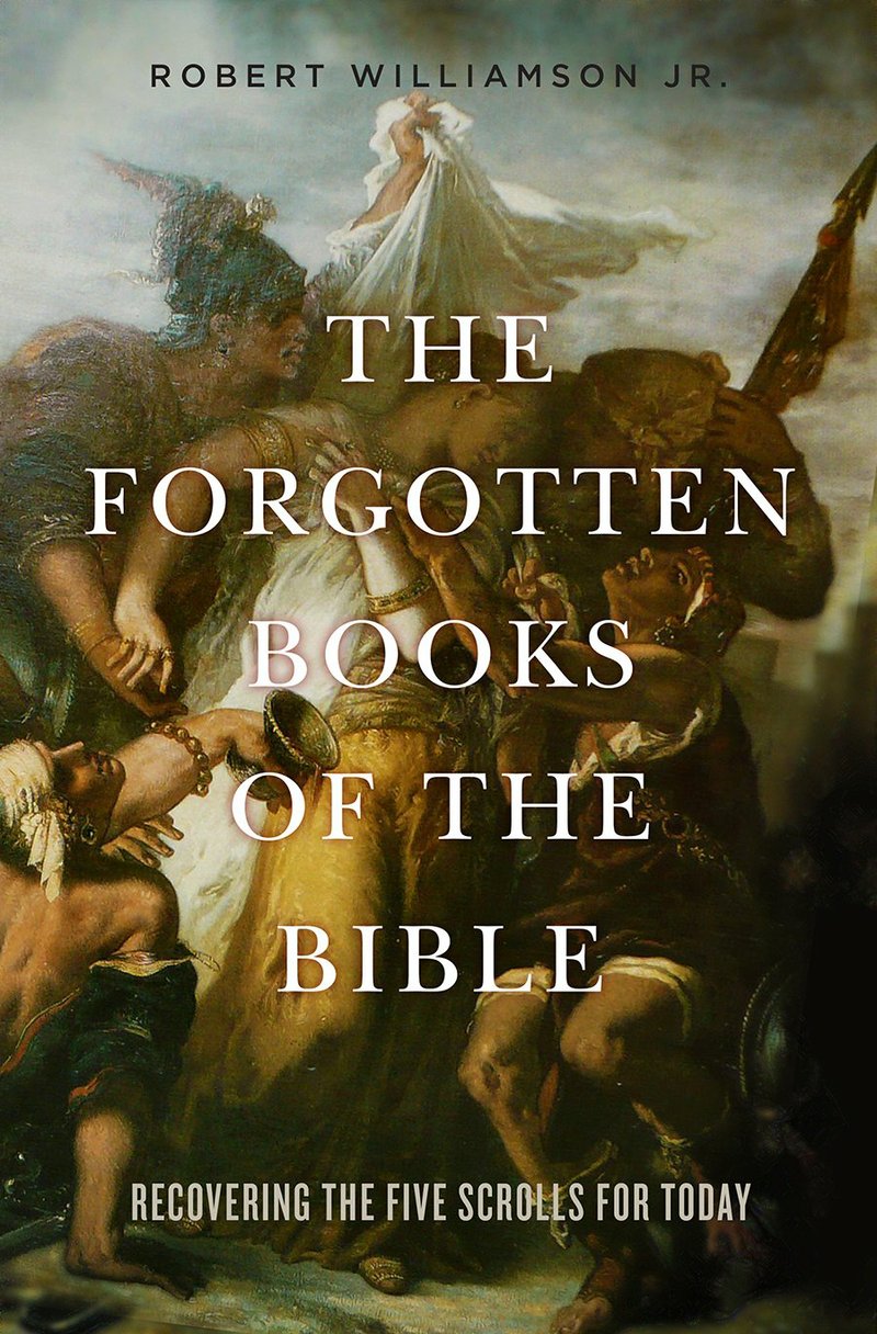 The Forgotten Books of the Bible: Recovering the Five Scrolls for Today. 