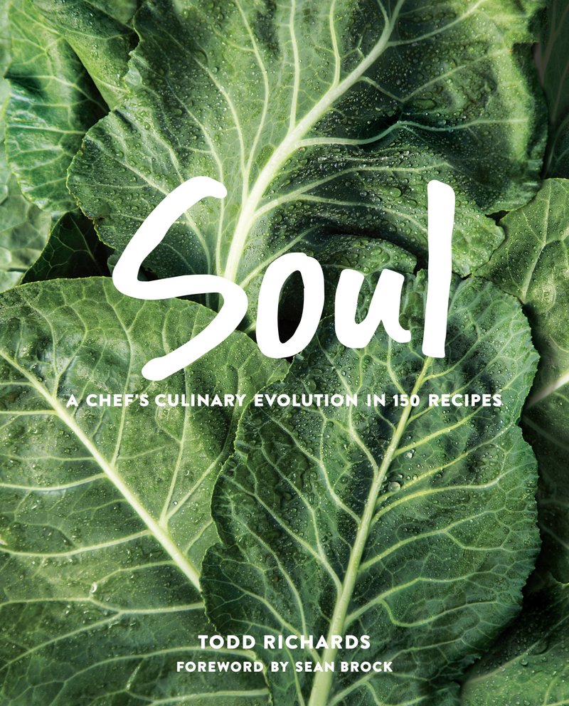 Soul: A Chef's Culinary Evolution in 150 Recipes by Todd Richards (Oxmoor House)