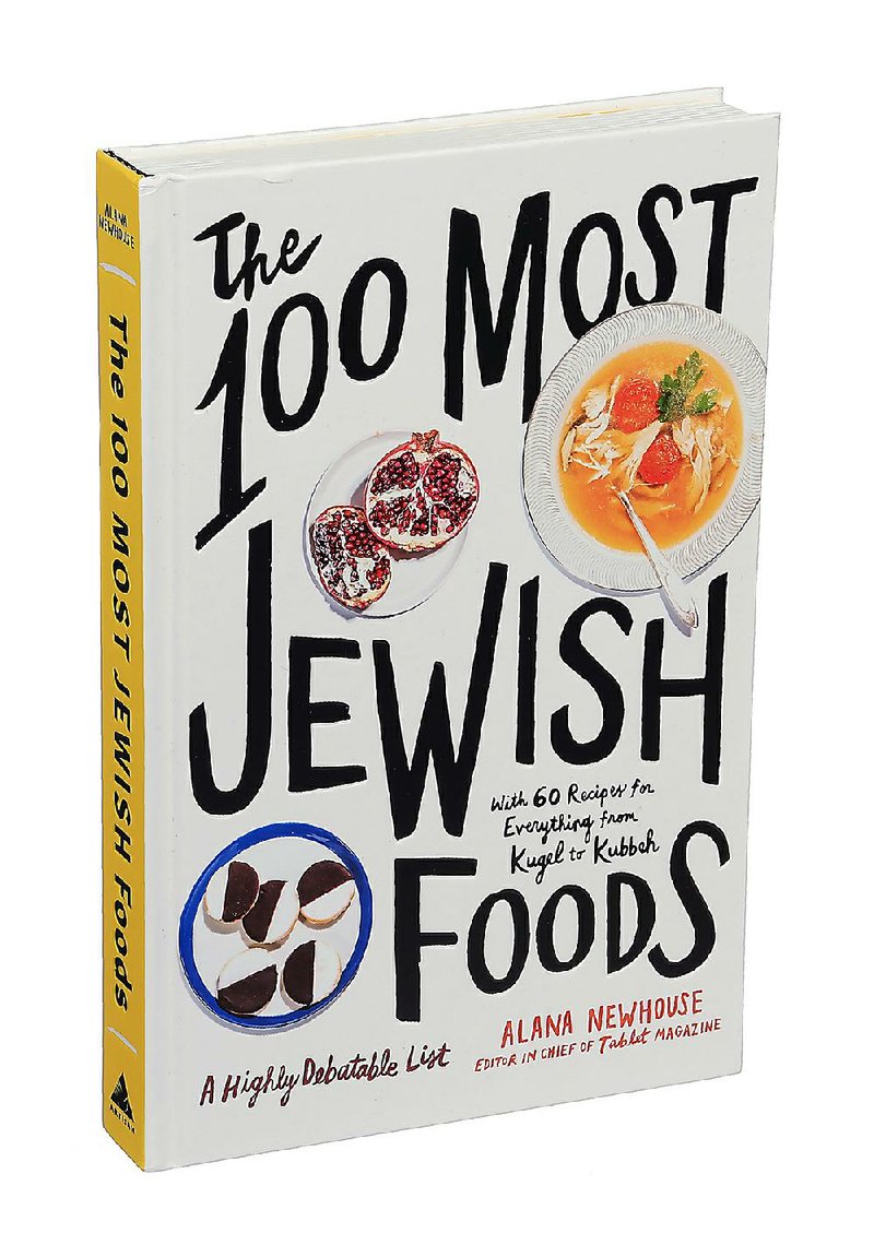 "The 100 Most Jewish Foods" by Alana Newhouse