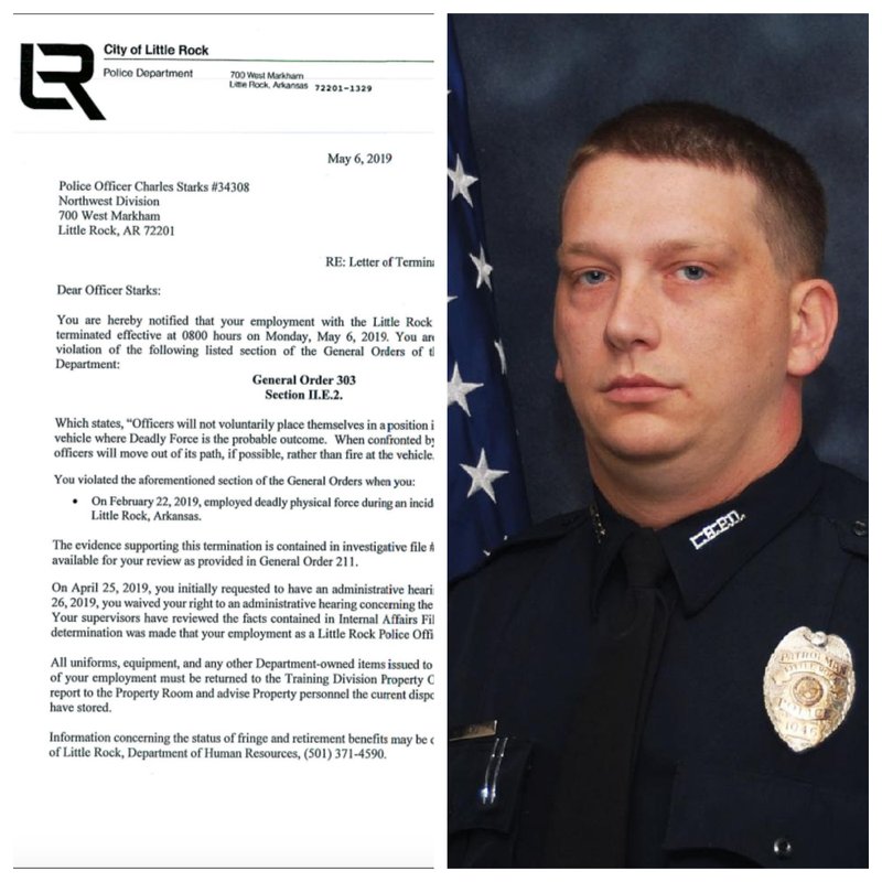 Termination letter from Little Rock Police Chief Keith Humphrey addressed to Officer Charles Starks, with a file photo of the officer. "You are hereby notified that your employment with the Little Rock Police Department is terminated effective at 0800 hours on Monday, May 6, 2019," Humphrey wrote to Starks, explaining he has 10 days to appeal the decision.