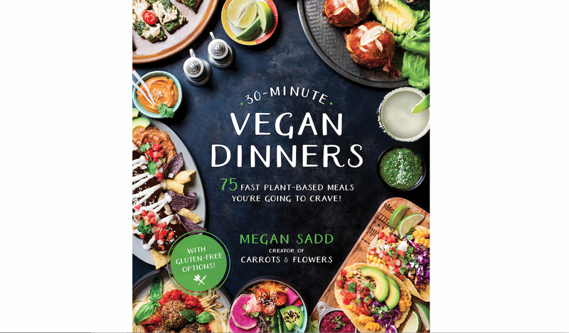 30-Minute Vegan Dinners by Megan Sadd